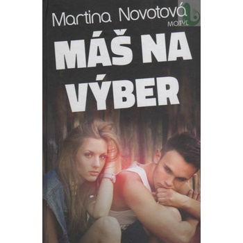 Máš na výber