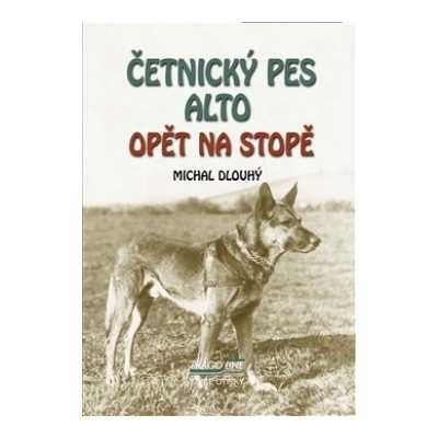 Četnický pes Alto opět na stopě