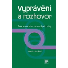Vyprávění a rozhovor. Teorie sociální intersubjektivity