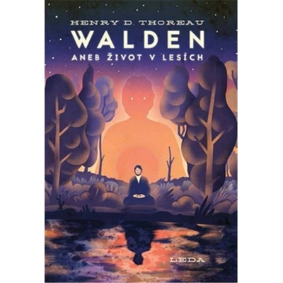 Walden aneb Život v lesích - Henry David Thoreau