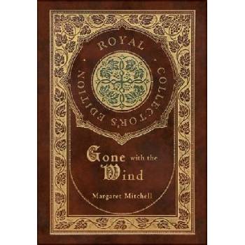 Gone with the Wind (Royal Collector's Edition) (Case Laminate Hardcover with Jacket) | Margaret Mitchell