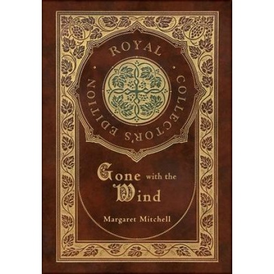 Gone with the Wind (Royal Collector's Edition) (Case Laminate Hardcover with Jacket) | Margaret Mitchell