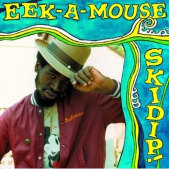 Eek-a-mouse - Skidip