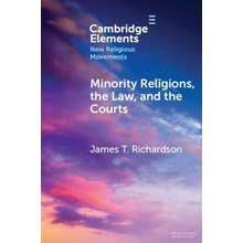 Minority Religions, the Law, and the Courts - James T. Richardson