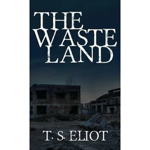 Waste Land | T S Eliot (ISBN: 9781947844353)