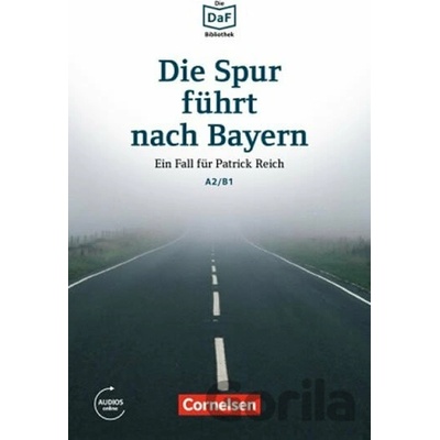 Die Spur führt nach Bayern - nemecké čítanie edícia DaF-Bibliothek A2/B1