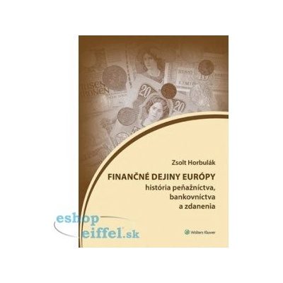 Finančné dejiny Európy - Zsolt Horbulák