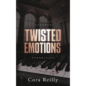 Twisted Emotions - Camorra Chronicles T2 | Cora Reilly (ISBN: 9782017348467)