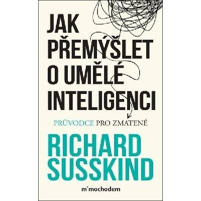 Jak přemýšlet o umělé inteligenci