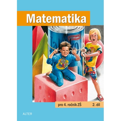 Matematika pro 4. ročník ZŠ 2.díl pod ved.Karla Václavíka