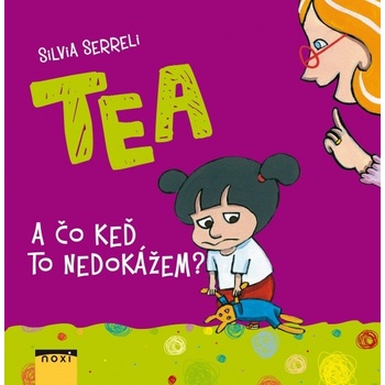 TEA A čo keď to nedokážem?