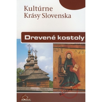 Drevené kostoly - Miloš Dudáš, Ivan Gojdič, Margita Šukajlová