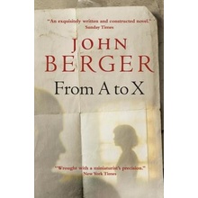 From A to X - J. Berger A Story in Letters