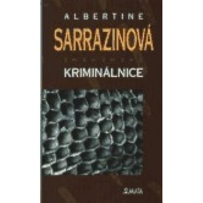 Kriminálnice - Albertine Sarrazinová