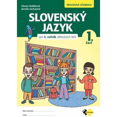 Slovenský jazyk pre 3. ročník základných škôl - Pracovná učebnica 1. časť