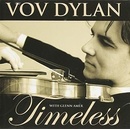 Vov Dylan - Timeless
