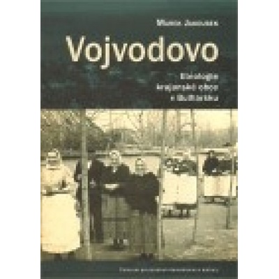 Vojvodovo : Etnologie krajanské obce v Bulharsku - Marek Jakoubek