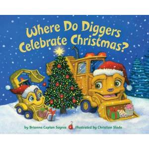 Where Do Diggers Celebrate Christmas? (ISBN: 9780525579519)