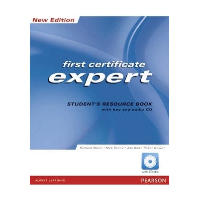 First certificate expert student´s resource book - Nick Kenny, Jan Bell, Roger Gower, Richard Mann
