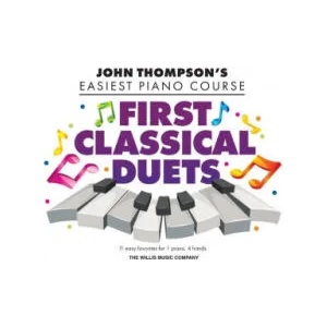 First Classical Duets: John Thompson's Easiest Piano Course - 11 Easy Favorites for 1 Piano, 4 Hands | Eric Baumgartner (ISBN: 9781705112311)