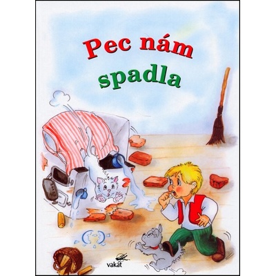 Pec nám spadla
