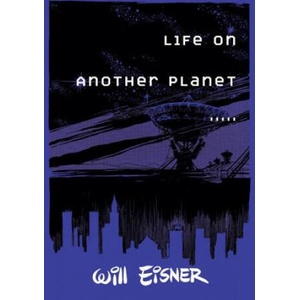 Life on Another Planet | Will Eisner (ISBN: 9780393328127)