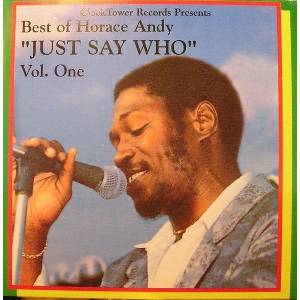 Horace Andy - Best Of Horace Andy Volume 1 - Just Say Who (LP) (0881026002076)