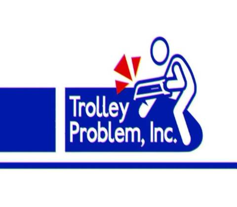 Trolley Problem, Inc.