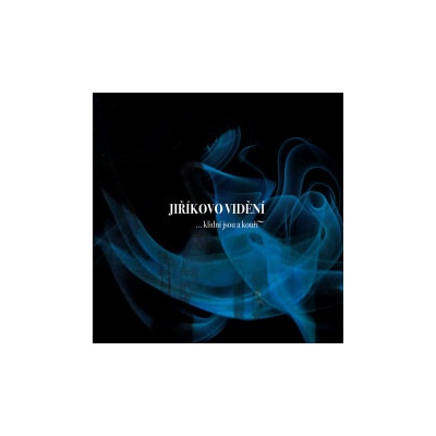 Jiříkovo vidění - ...klidní jsou a kouří CD