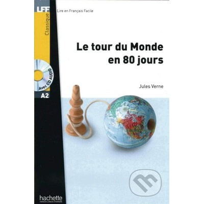 Niveau A2: Le tour du Monde en 80 jours - Jules Verne