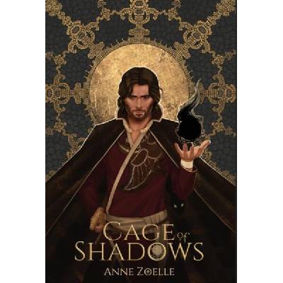 Cage of Shadows | Anne Zoelle