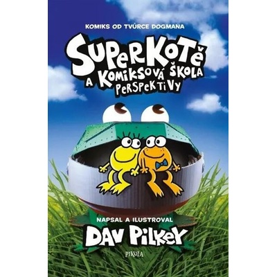 Superkotě a komiksová škola: Perspektivy - Dav Pilkey