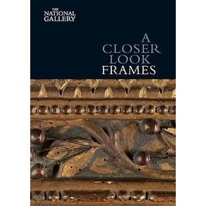 Closer Look: Frames | Nicholas Penny (ISBN: 9781857094404)