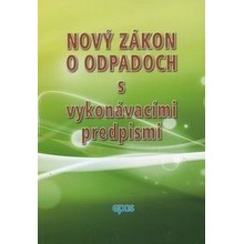Nový zákon o odpadoch s vykonávacími predpismi