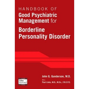 Handbook of Good Psychiatric Management for Borderline Personality Disorder | John G Gunderson (ISBN: 9781585624607)