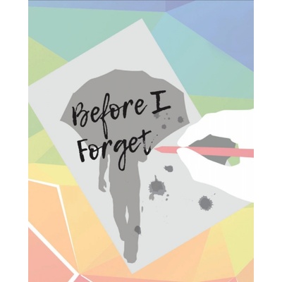 Before I Forget
