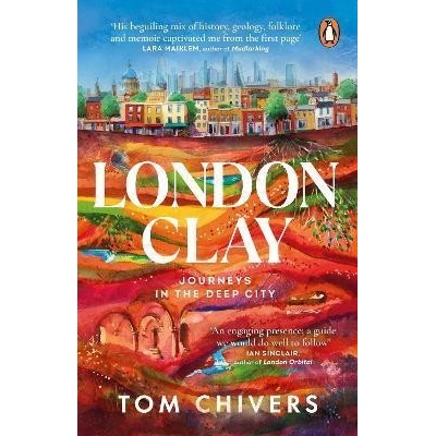 London Clay - Tom Chivers