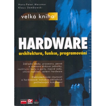 Velká kniha počítačového hardware - Hans-Peter Messmer, Klaus Dembowski