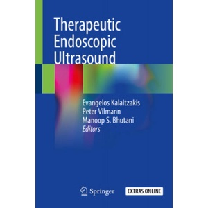 Therapeutic Endoscopic Ultrasound | Evangelos Kalaitzakis, Peter Vilmann, Manoop S. Bhutani (ISBN: 9783030289669)