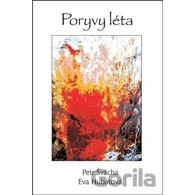 Poryvy léta - Petr Švácha, Eva Hubatová Ilustrátor