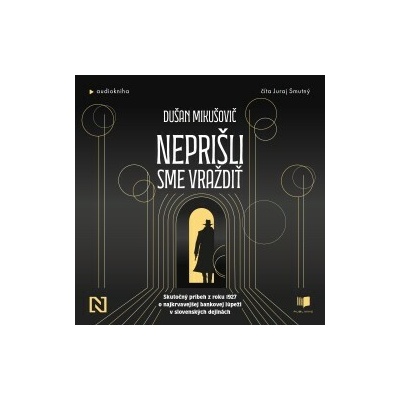 Neprišli sme vraždiť