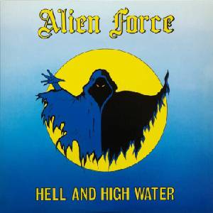 Alien Force - Hell And High Water (LP) (4251267719617)