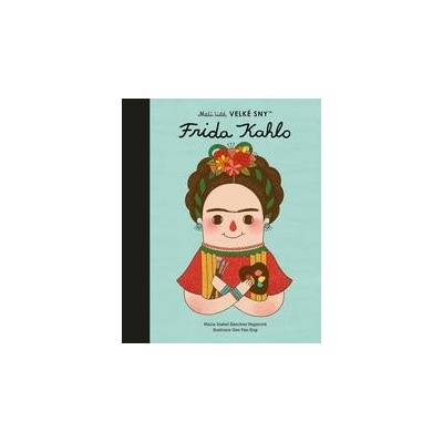 Frida Kahlo český jazyk - María Isabel Sánchez Vegara, Eng Gee Fan Ilustrátor