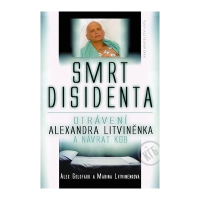 Smrt disidenta - Litviněnková, Alex Goldbarf, Pevná vazba vázaná