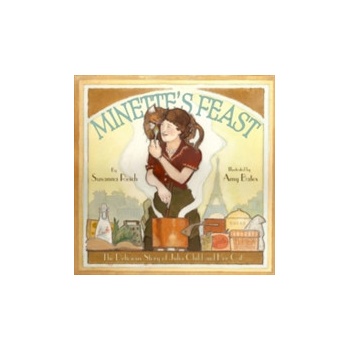 Minette's Feast: The Delicious Story of Julia Child and Her Cat Reich SusannaPevná vazba