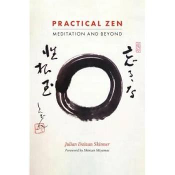 Image 1 of Practical Zen | Julian Daizan Skinner, Miyamae Shinzan Gyokuryuji