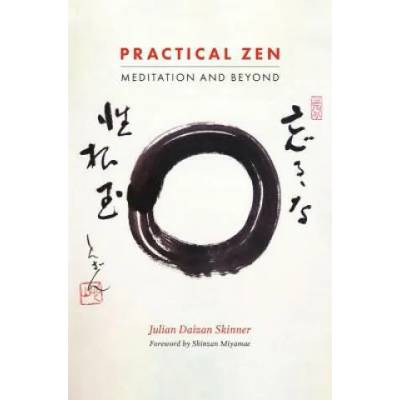 Practical Zen | Julian Daizan Skinner, Miyamae Shinzan Gyokuryuji