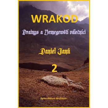 WRAKOD 2 - Drainys a Nemegewští válečníci - Daniel Janů