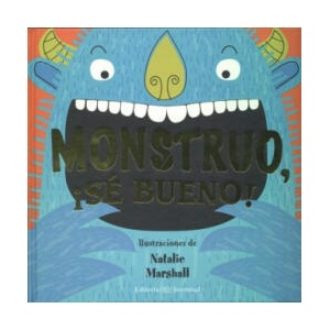 Monstruo, Se Bueno! = Monster, Be Good! | Natalie Marshall (ISBN: 9788426140227)