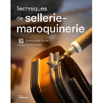 Techniques de sellerie-maroquinerie | Guégan, Sarsar